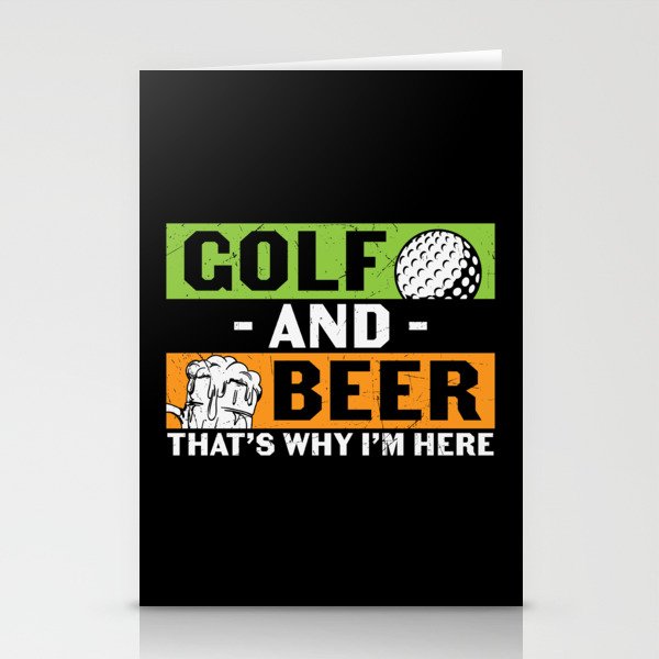 Golf And Beer That's Why I'm Here Stationery Cards