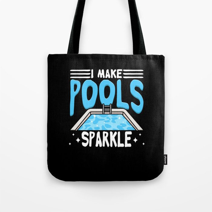 I Make Pools Sparkle Tote Bag