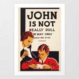 John is not really dull - he may only need his eyes examined - 1936 Art Print
