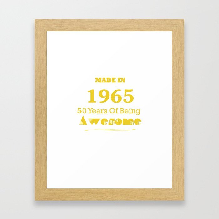 Made in 1965 - 50 Years of Being Awesome Framed Art Print