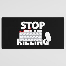 Stop The Killing Desk Mat
