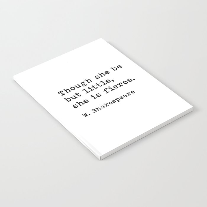 Though She Be But Little She Is Fierce, William Shakespeare Quote Notebook