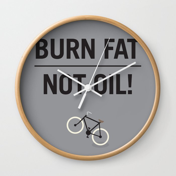 BURN FAT, NOT OIL! Wall Clock