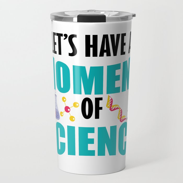 Let's Have A Moment Of Science Travel Mug