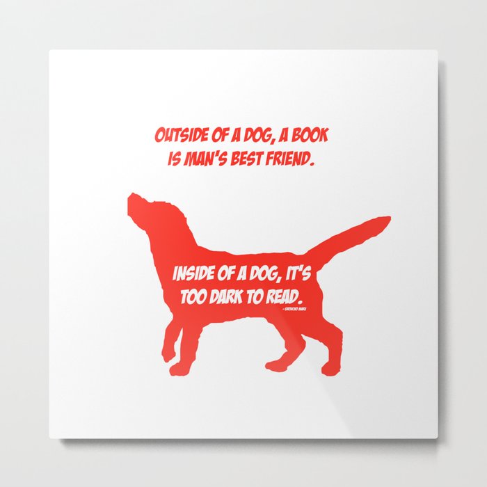 Outside of a Dog (Red) Metal Print