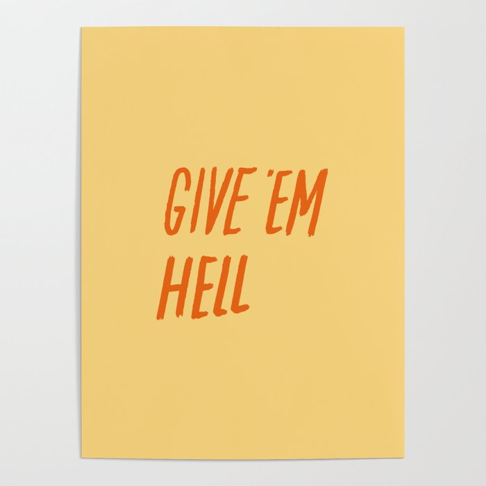 Give 'Em Hell Poster