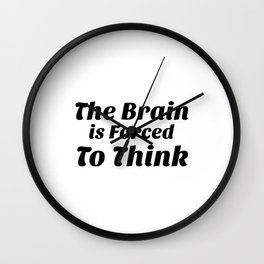 The Brain Forced To Think Wall Clock
