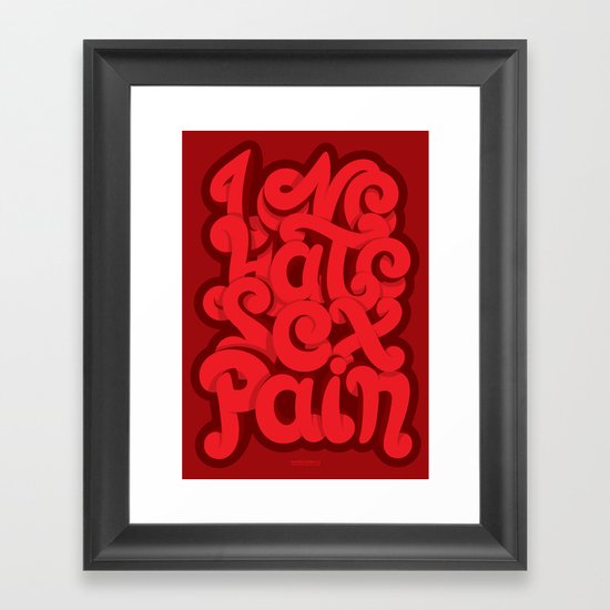 Love - Hate - Sex - Pain Framed Art Print
