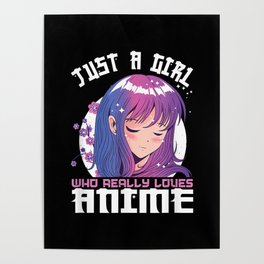 Anime Gifts for n Girls Just A Girl Who Loves Poster