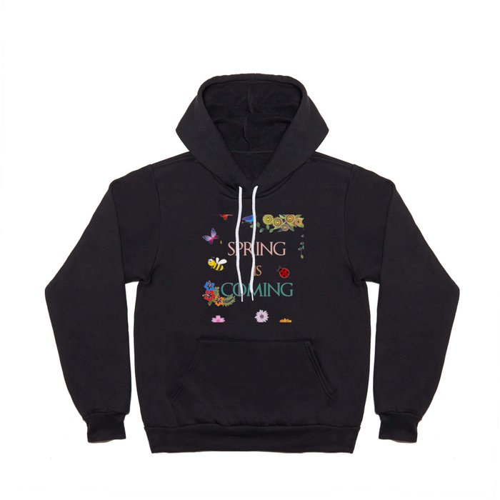 Sping is Coming Hoody