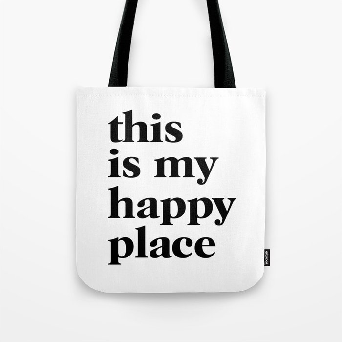 this is my happy place Tote Bag