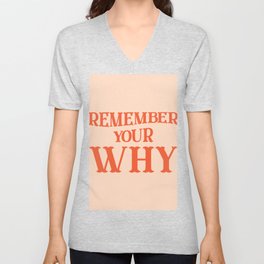 Remember your why quote V Neck T Shirt