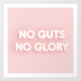 No Guts No Glory / Neon Lights Art Print