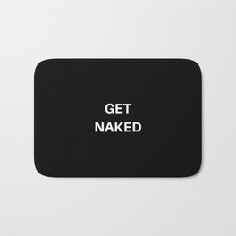 Get Naked Bath Mat | Jokes, Sex, Nude, Typography, Joke, Funny, Naked, Funnysayings, Love, Modern 