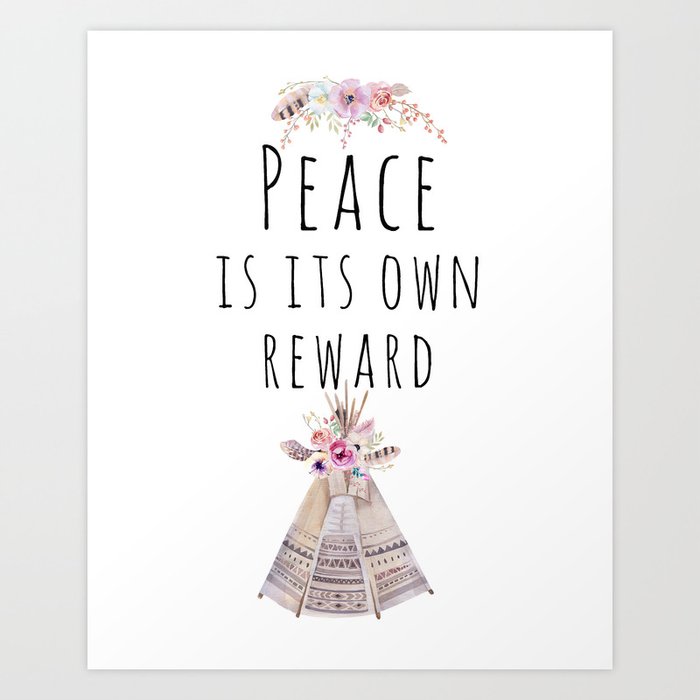 Peace is its own reward Art Print