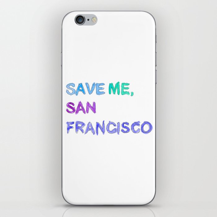 Save Me, San Francisco iPhone Skin
