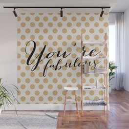 You're Fabulous - Glitter and gold Wall Mural