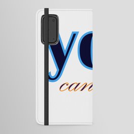 You can do it Android Wallet Case