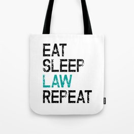 Eat Sleep Law Repeat Lawyer Judge Jurist Tote Bag
