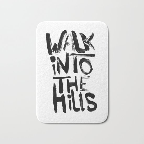 Walk into the hills Bath Mat