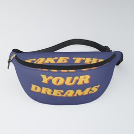 Take the path of your dreams, Inspirational, Motivational, Empowerment, Blue Fanny Pack