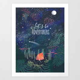 Let´s be adventurers Art Print
