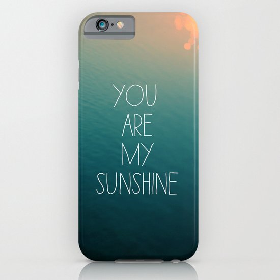 You Are My Sunshine iPhone & iPod Case
