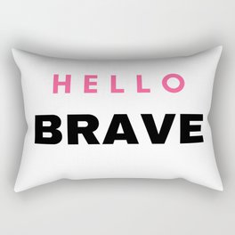 Hello Brave with Pink Hello Rectangular Pillow