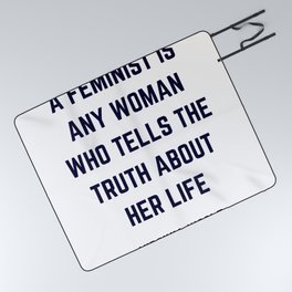 A feminist is any woman who tells the truth about her life - Virginia Woolf Quote Picnic Blanket