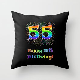 [ Thumbnail: 55th Birthday - Fun Rainbow Spectrum Gradient Pattern Text, Bursting Fireworks Inspired Background Throw Pillow ]