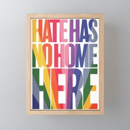 Hate Has No Home Here Framed Mini Art Print