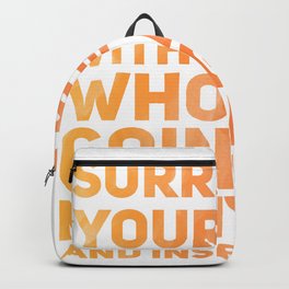 Surround Yourself Quote Red & Orange Backpack | Boldtext, Surroundyourselfquotered Orange, Designs, Redandorange, Reds, Vector, Watercolors, Oranges, Bold, Typographies 