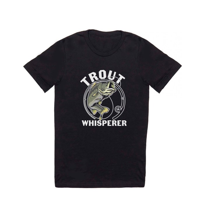 Trout Whisperer Funny Fishing T Shirt