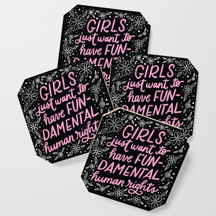 Girls Just Want To Have Fun Feminist Quote Coaster By Caseymosesdesign Society6