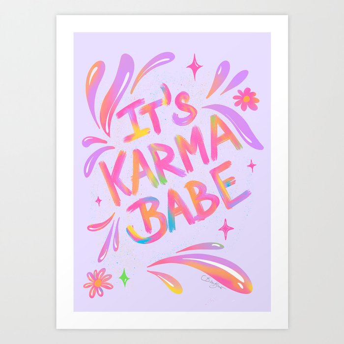 Karma Bitch - Karma Babe Art Print