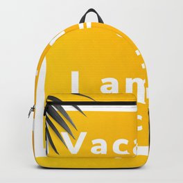 Vacation time I am not activ anagram Backpack