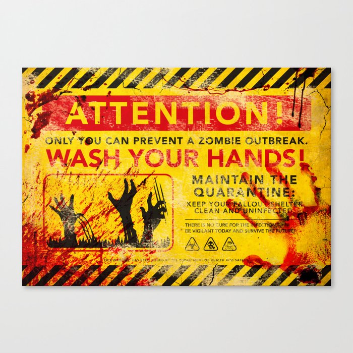 Prevent Zombie Outbreak: Wash your hands! Canvas Print