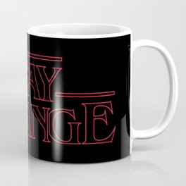 Stay Strange Coffee Mug