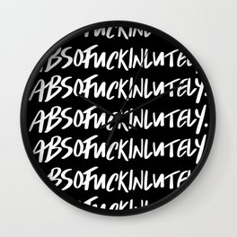 Absofuckinlutely. Wall Clock