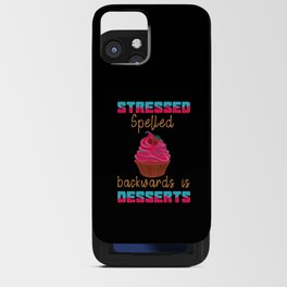 Stressed Spelled Backwards Is Desserts Cake iPhone Card Case