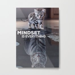 mindset is everything Metal Print