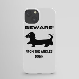 Funny Dachshund (Beware) iPhone Case