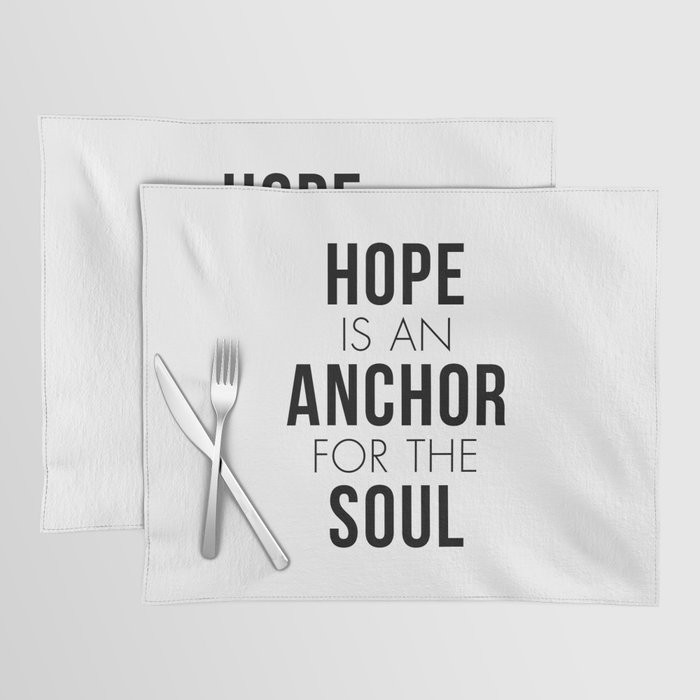 Hope is an Anchor for the Soul Placemat