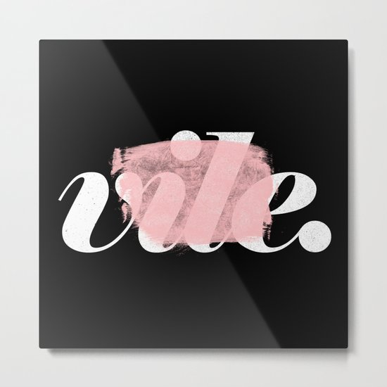 Vile Metal Print
