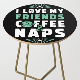 Friends Coffee And Nap Side Table