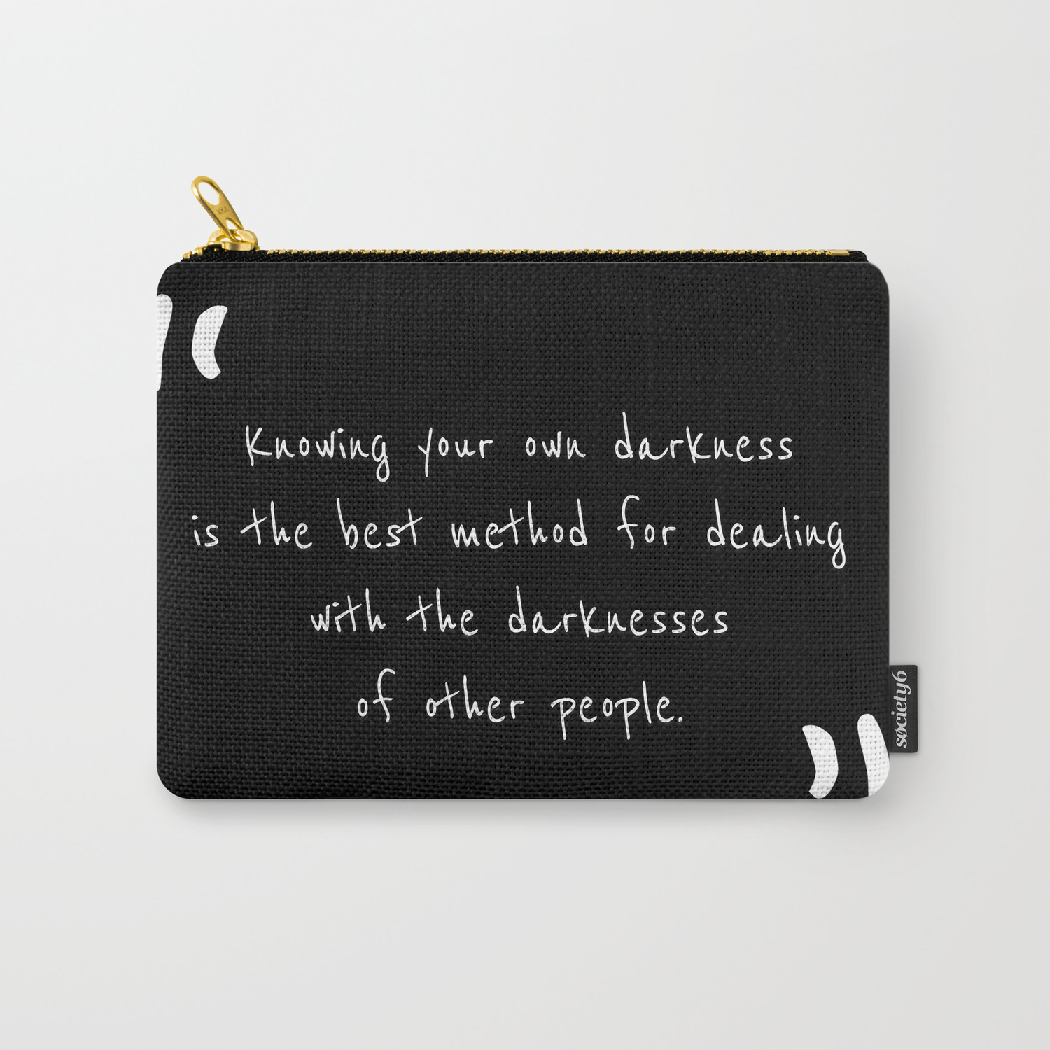 Knowing Your Own Darkness Is The Best Method For Dealing With The Darknesses Of Other People Carry All Pouch By Ferritography Society6