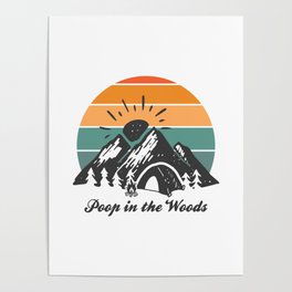 Poop In The Woods Camping Poster