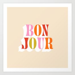 Bonjour nº1 - My favourite word! Art Print