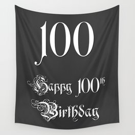 [ Thumbnail: Happy 100th Birthday - Fancy, Ornate, Intricate Look Wall Tapestry ]