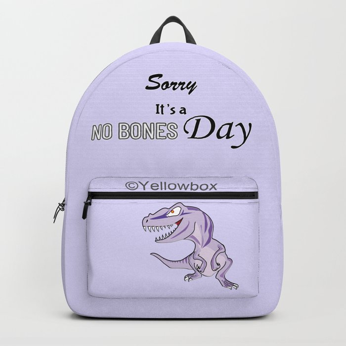 Sorry It Is A No Bones Day - Yellowbox ink painting Backpack